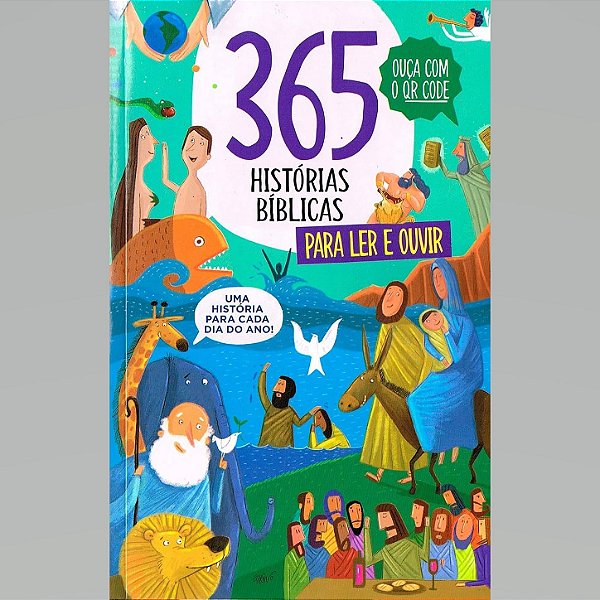 365 Histórias Bíblicas Para Ler e Ouvir