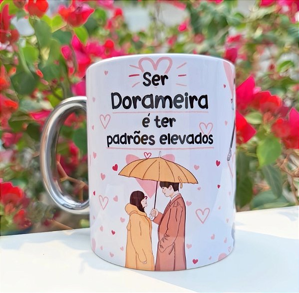 Caneca - Ser Dorameira é ter padrões elevados
