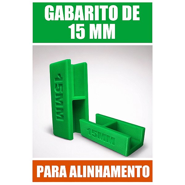 Gabarito 15 mm para Alinhamento de Frente de Gaveta e Espelho – Centralizador de Instalação 3D