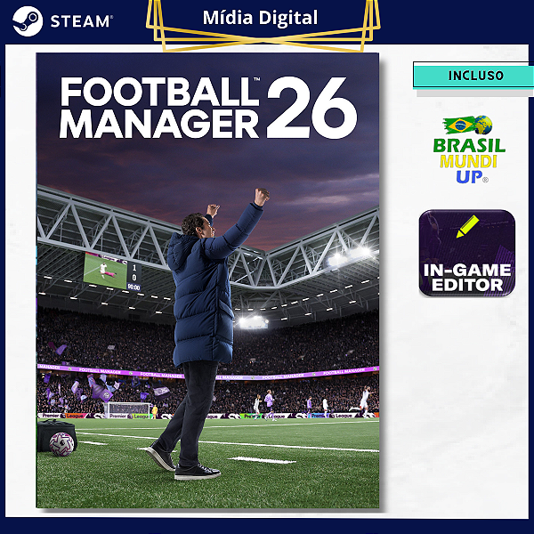 Football Manager 26 - Com Editor e Brasil Mundi UP