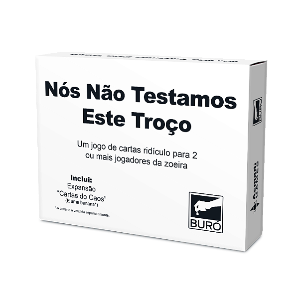Jogo de Cartas Nós Não Testamos Este Troço - Buró