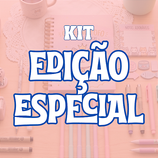 Kit - Edição Especial