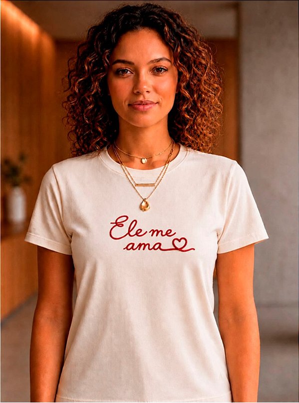 Camiseta Ele Me Ama - Baby Look