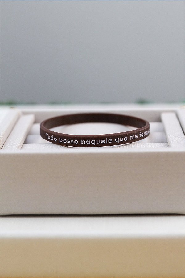 Pulseira Silicone Fina - "Tudo posso naquele que me fortalece"- Marrom