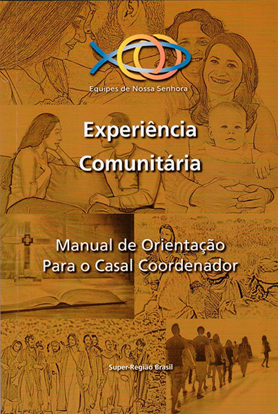 Experiência Comunitária - Manual de orientação para o casal coordenador