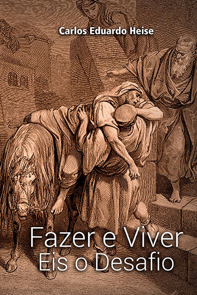 Fazer e Viver - Eis o desafio