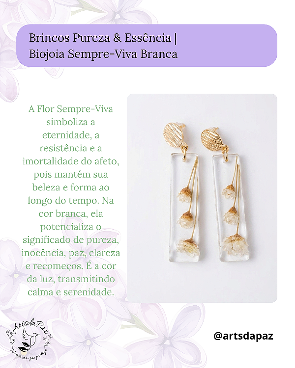 Brincos Pureza & Essência | Biojoia Sempre-Viva Branca/Dourado