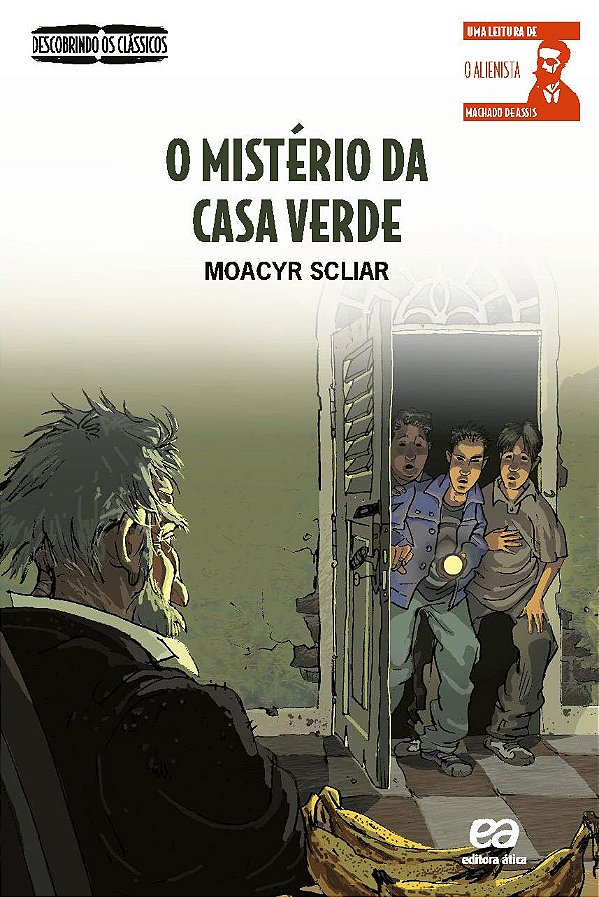 Moacyr Scliar - O Mistério da Casa Verde - Editora Ática - ISBN 978-85-08-12066-6
