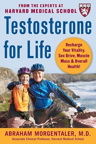 Abraham Morgentaler, M.D. - Testosterone for Life - McGraw-Hill - ISBN 978-0-07-149480-9