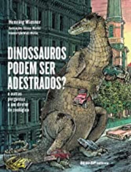 Dinossauros podem ser adestrados? E outras perguntas a um diretor de zoológico