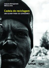 Cadeia de Reciclagem: Um Olhar Para os Catadores