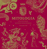Mitologia Um guia dos mundos imaginários