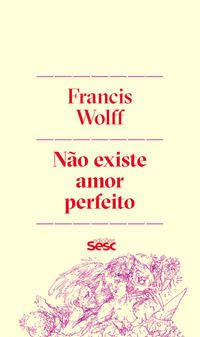 Não existe amor perfeito