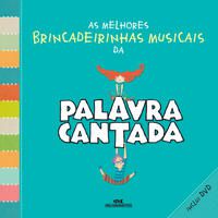 As melhores brincadeirinhas musicais da palavra cantada