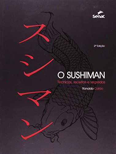 O Sushiman Ronaldo Catão