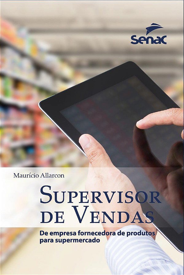 Supervisor de vendas: De empresa fornecedora de produtos para supermercados