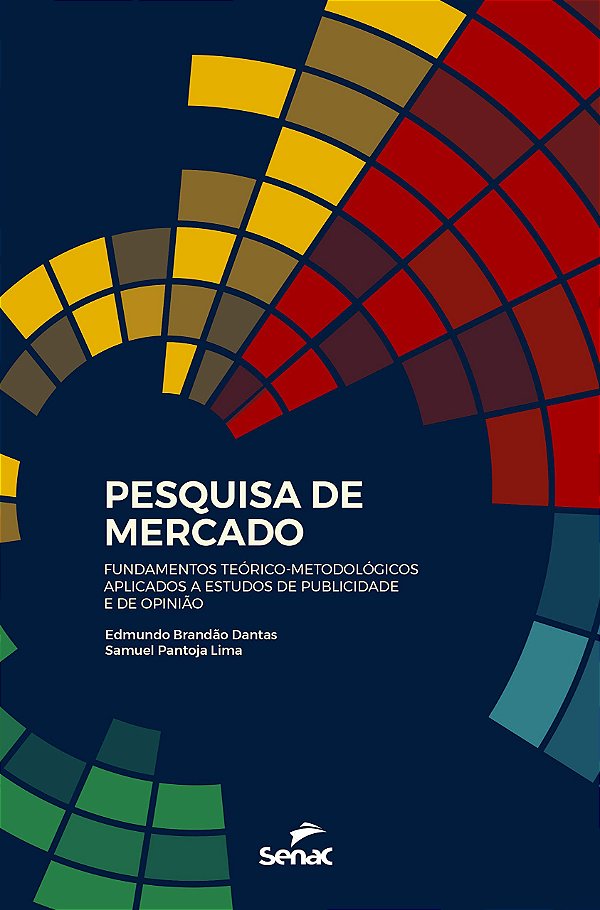 Pesquisa de mercado Fundamentos teórico-metodológicos aplicados a estudos de publicidade e de opinião