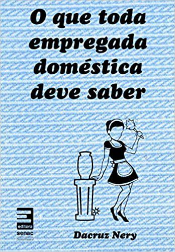 O que toda empregada doméstica deve saber