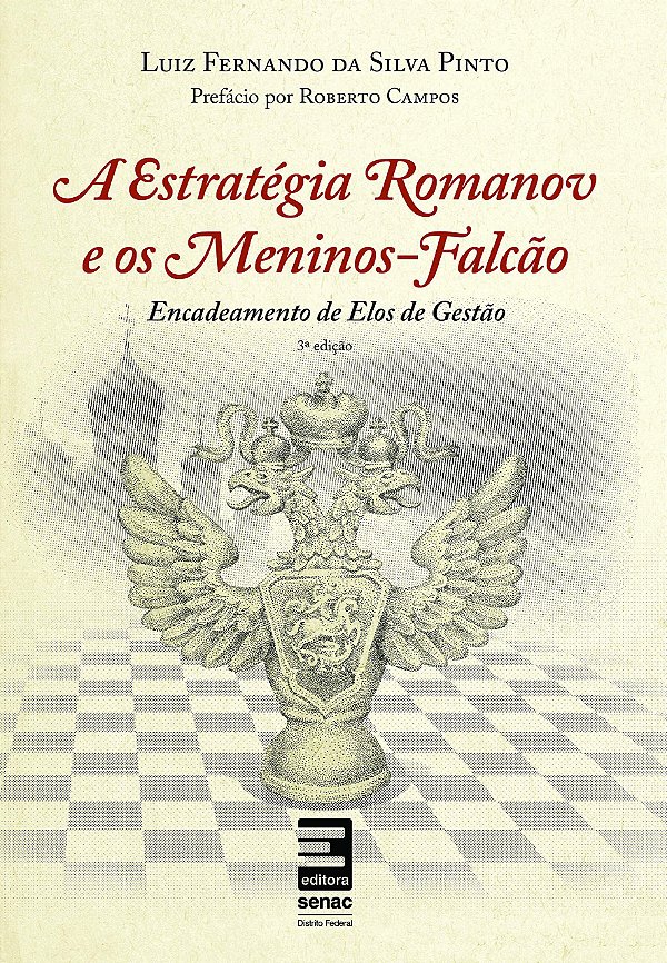 A estratégia Romanov e os meninos-Falcão: Encadeamento de elos de gestão
