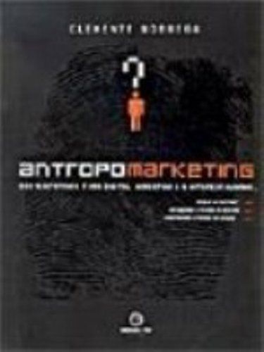 Antropomarketing dos Flintstones a era digital