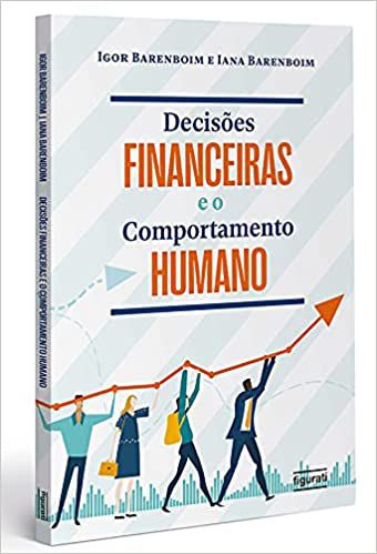 Decisões financeiras e o comportamento humano