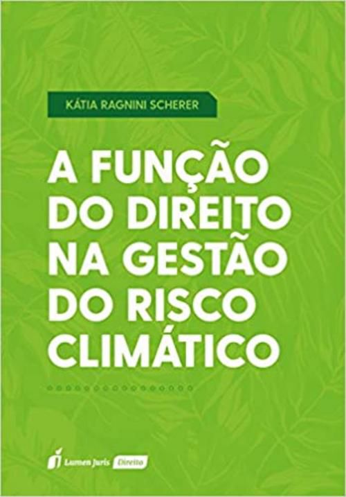 A Função do Direito na Gestão do Risco Climático