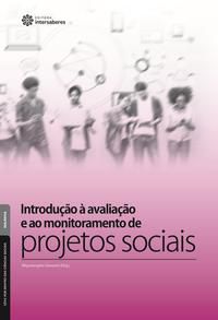 Introdução à avaliação e ao monitoramento de projetos sociais