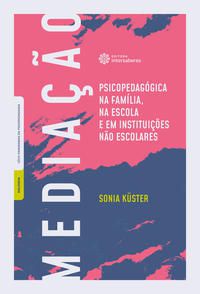Mediação psicopedagógica na família, na escola e em instituições não escolares