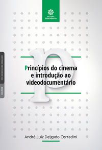 Princípios do cinema e introdução ao videodocumentário