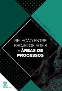 Relação entre projetos ágeis e área de processos
