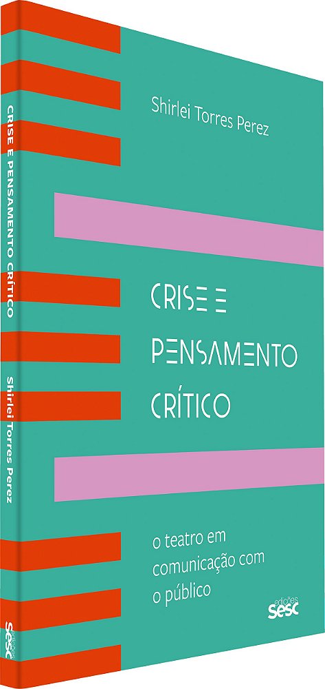 Crise e pensamento crítico: o teatro em comunicação com o público