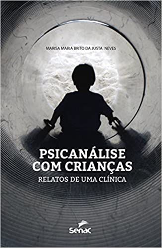 Psicanálise com crianças: Relatos de uma clínica