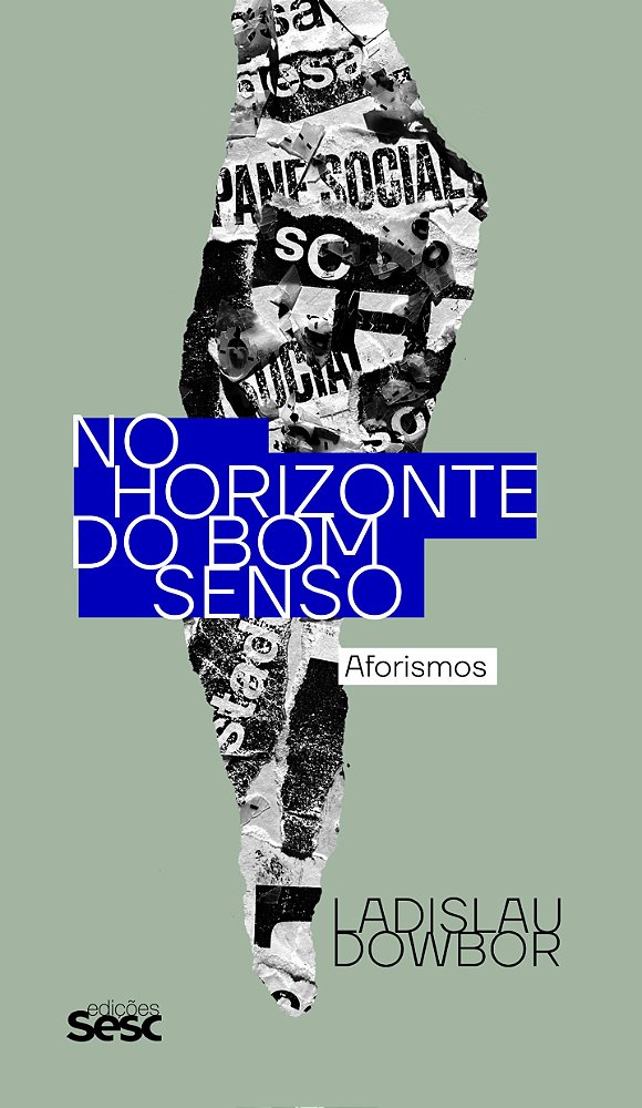 No horizonte do bom senso: aforismos