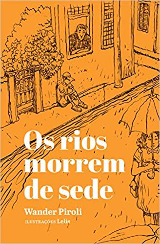 Os Rios Morrem de Sede [Paperback] Wander Piroli