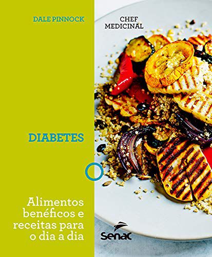 Diabetes - Alimentos Beneficos E Receitas Para O Dia A Dia