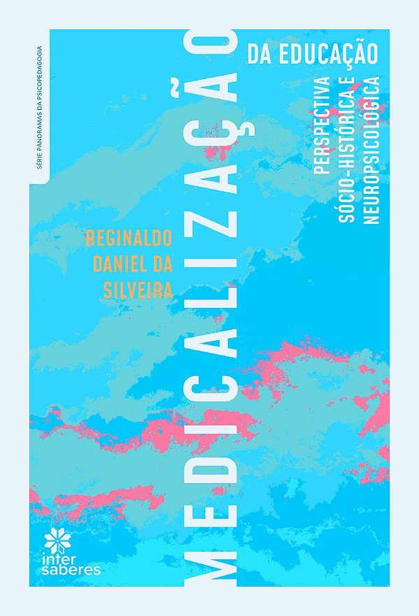 Medicalização da Educação: perspectiva sócio-histórica e neuropsicológica