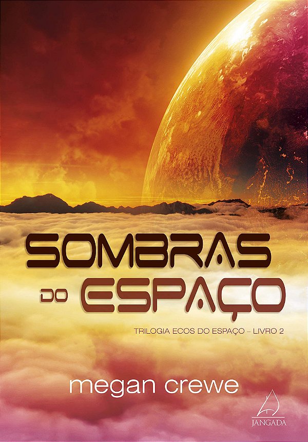 Sombras do Espaço: Trilogia Ecos Do Espaço - Livro 2