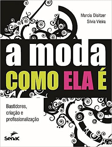 A Moda Como Ela É