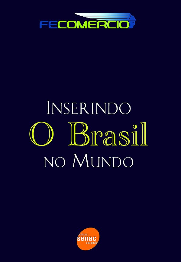 Inserindo o Brasil no mundo