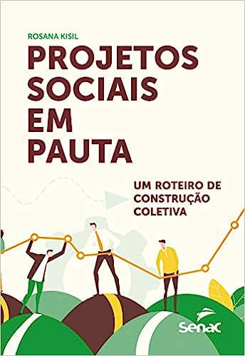Projetos sociais em pauta: um roteiro de construção coletiva