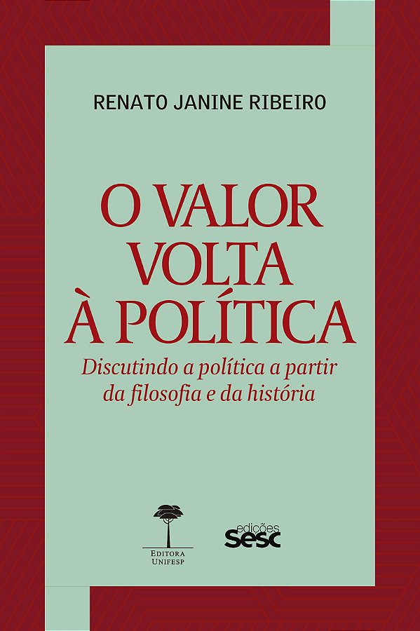 O valor volta à política: Discutindo a política a partir da filosofia e da história