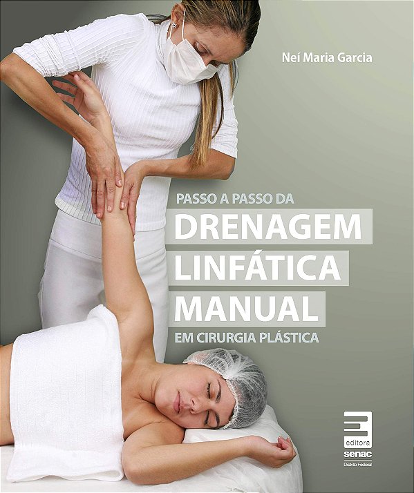 Livro - Passo a Passo da Drenagem Linfática Manual em Cirurgia Plástica