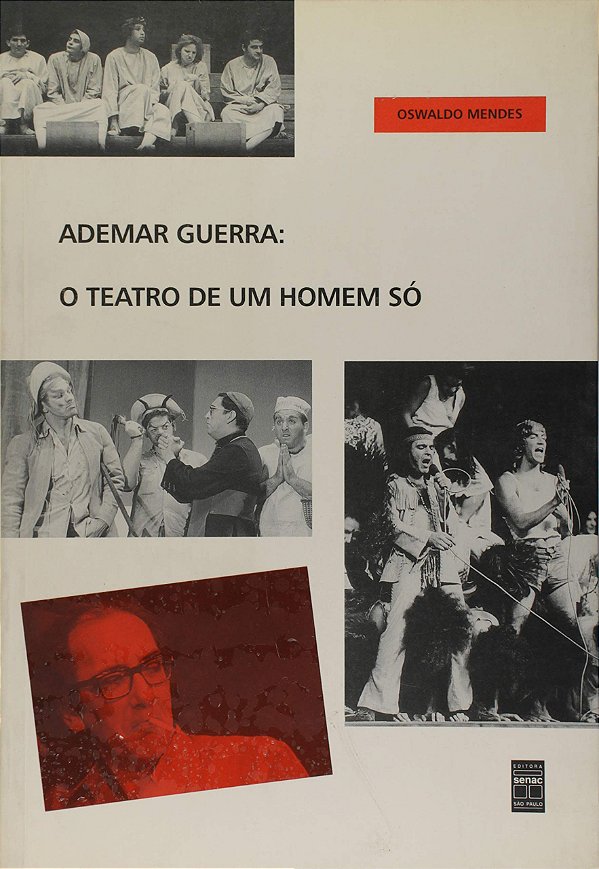Ademar Guerra. O Teatro De Um Homem Só