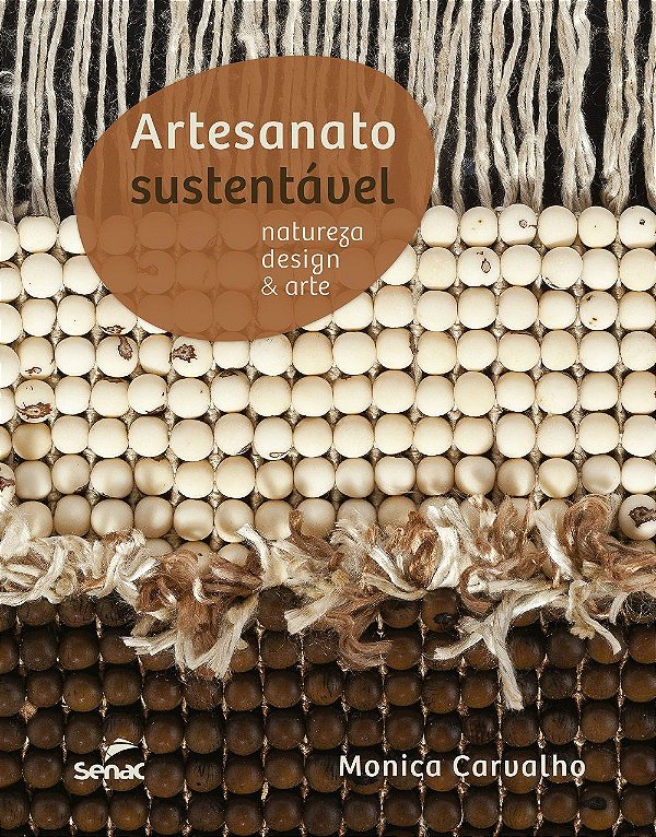 Artesanato Sustentável: Natureza, Design e Arte