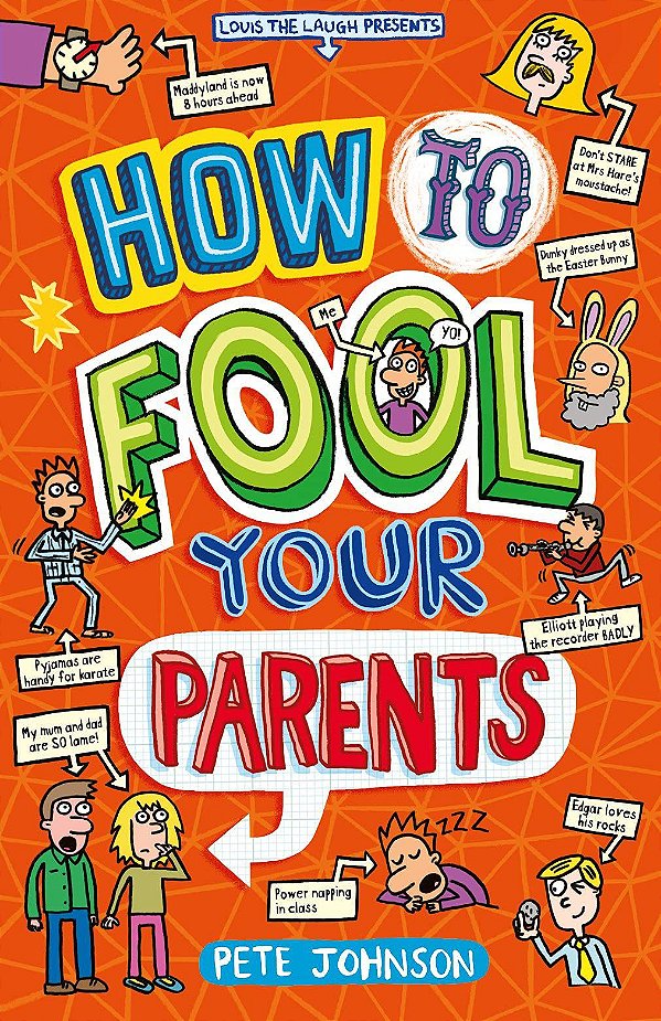 How to fool your parents