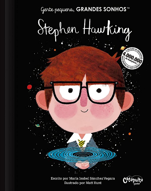 Gente pequena, Grandes sonhos. Stephen Hawking
