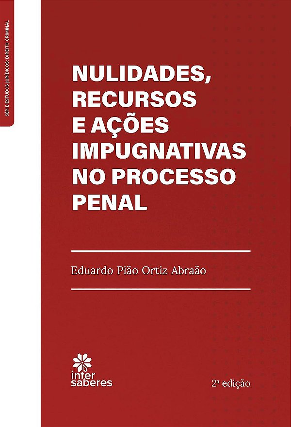 Nulidades, Recursos e Ações Impugnativas no Processo Penal
