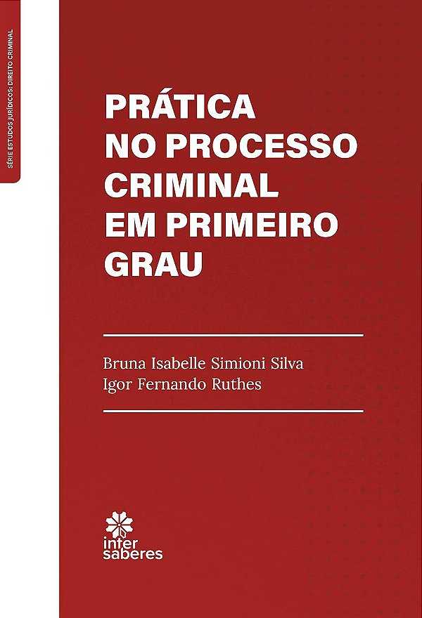 Prática no Processo Criminal em Primeiro Grau