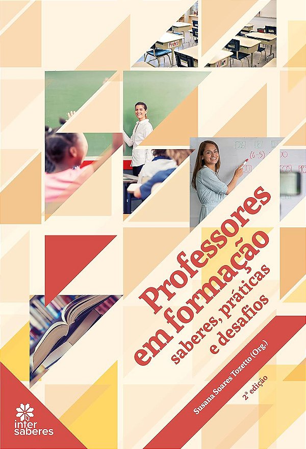Professores em formação - saberes, práticas e desafios