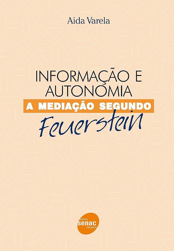Informação E Autonomia: A mediação segundo Feuerstein
